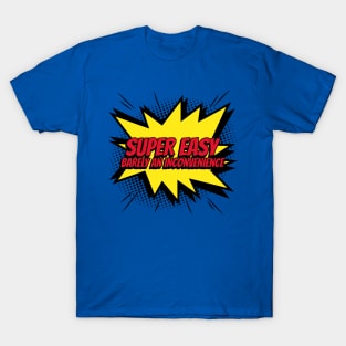 Super easy barely an inconvenience pitch meeting comic kapow style artwork T-Shirt